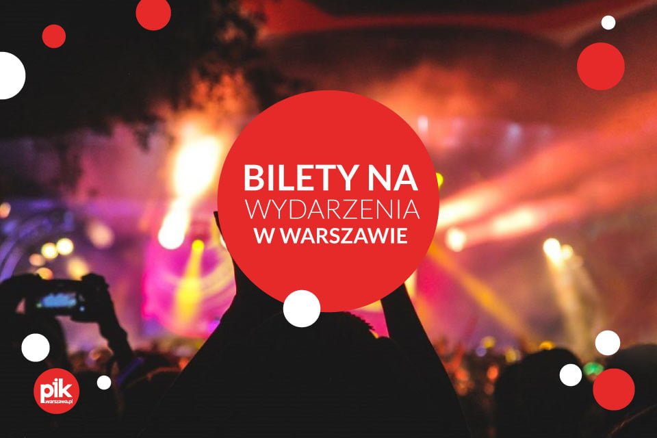 Bilety na wydarzenia w Warszawie