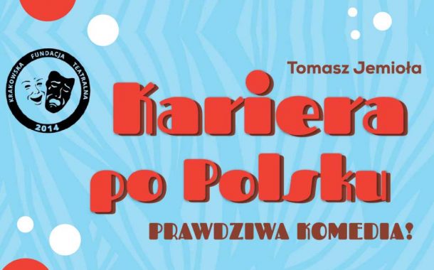 Kariera po polsku | spektakl
