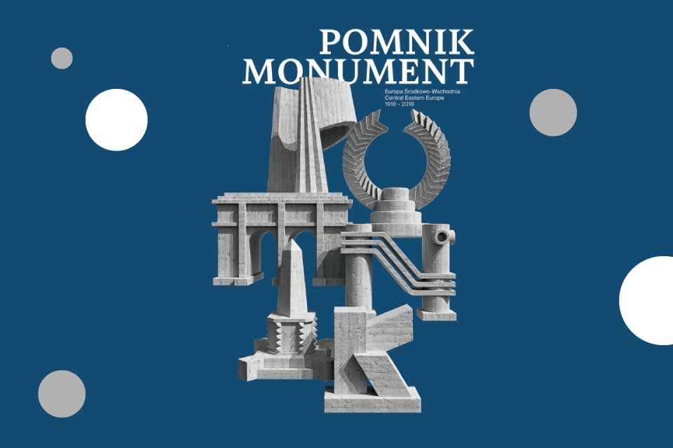 Pomnik. Europa Środkowo-Wschodnia 1918-2018 | wystawa czasowa