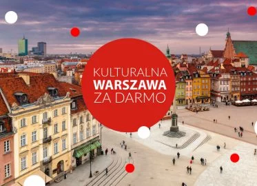 Kulturalna Warszawa za darmo | zobacz miejsca w Warszawie, które zwiedzisz za darmo