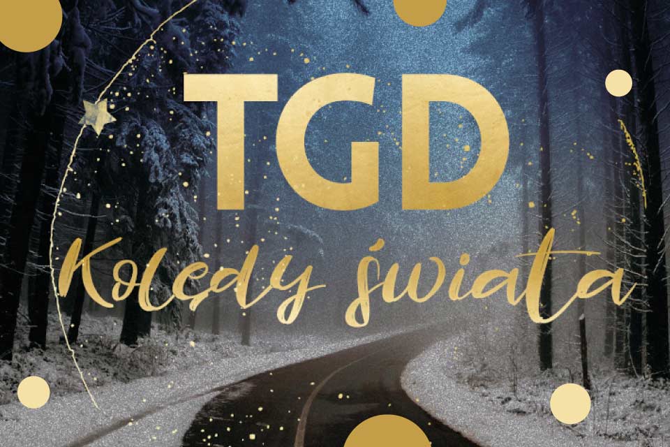 Kolędy Świata: TGD + Goście | koncert