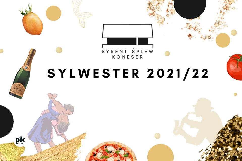 Sylwester w Syreni Śpiew Koneser | Sylwester Warszawa 2021/2022