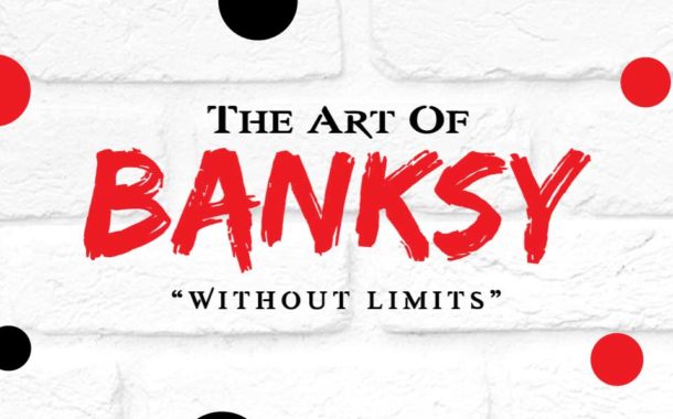 The Art of Banksy. Without Limits | wystawa