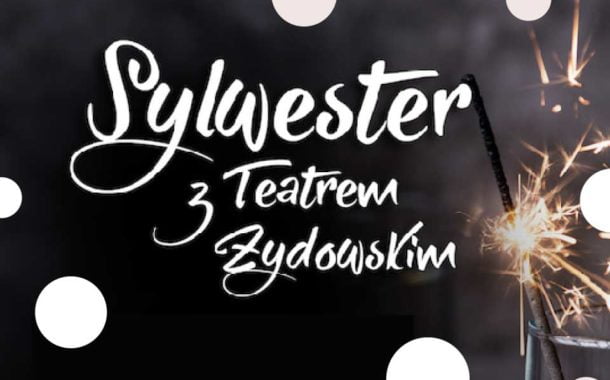 Sylwester w Teatrze Żydowskim | Sylwester 2021/2022 w Warszawie