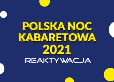 Polska Noc Kabaretowa 2021 - Warszawa