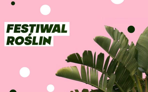 Festiwal Roślin w Warszawie 2023