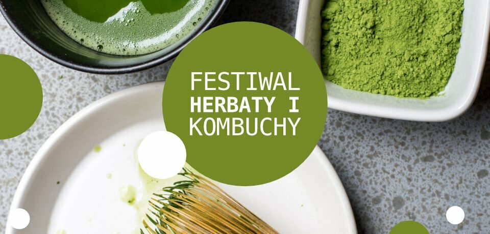 Festiwal Herbaty i Kombuchy