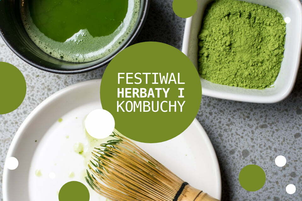 Festiwal Herbaty i Kombuchy