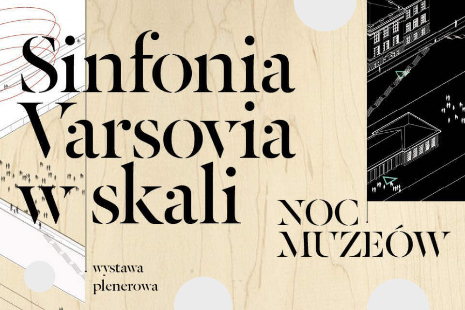 Noc Muzeów 2021 w Sinfonia Varsovia