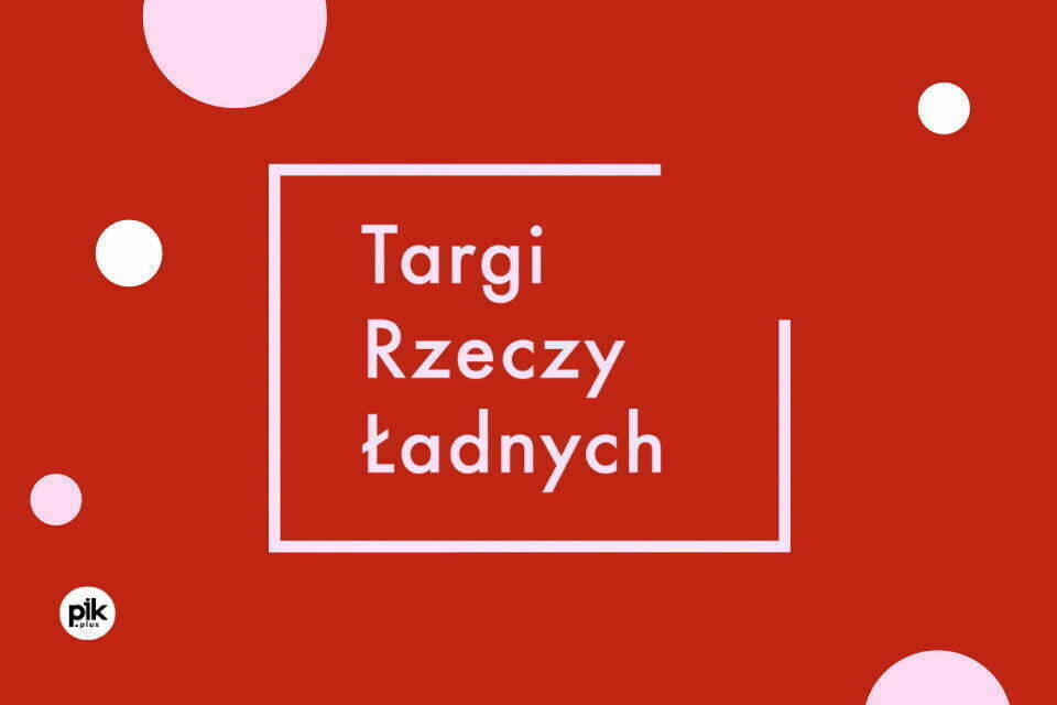 Targi Rzeczy Ładnych - TRŁ WIOSNA!- Warszawa