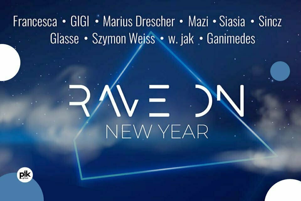 RaveON New Year | Sylwester 2021/2022 w Warszawie