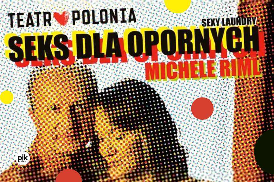 Seks dla opornych | spektakl