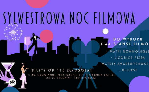 Sylwerstrowa Noc Filmowa | Sylwester 2021/2022 w Warszawie