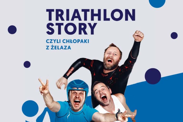Triathlon Story – Chłopaki z Żelaza | spektakl w Warszawie – Bilety