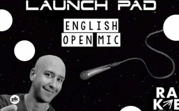 Launch Pad – English Open Mic live at Rakieta