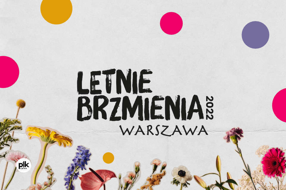 Letnie Brzmienia Warszawa / Koncerty - Bilety