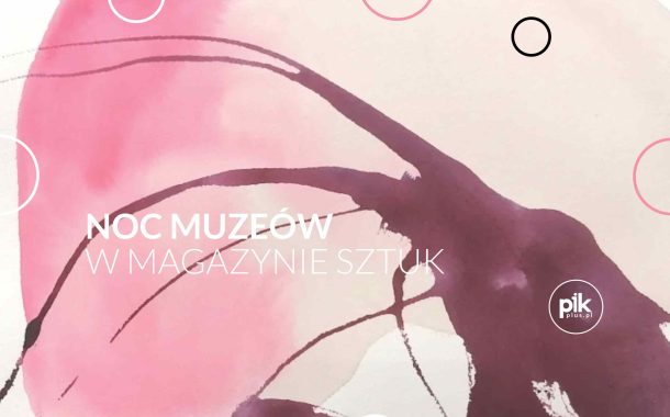 Noc Muzeów 2026 w Magazynie Sztuk