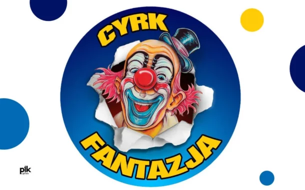 Cyrk Fantazja – Warszawa