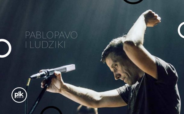 Pablopavo i Ludziki | koncert