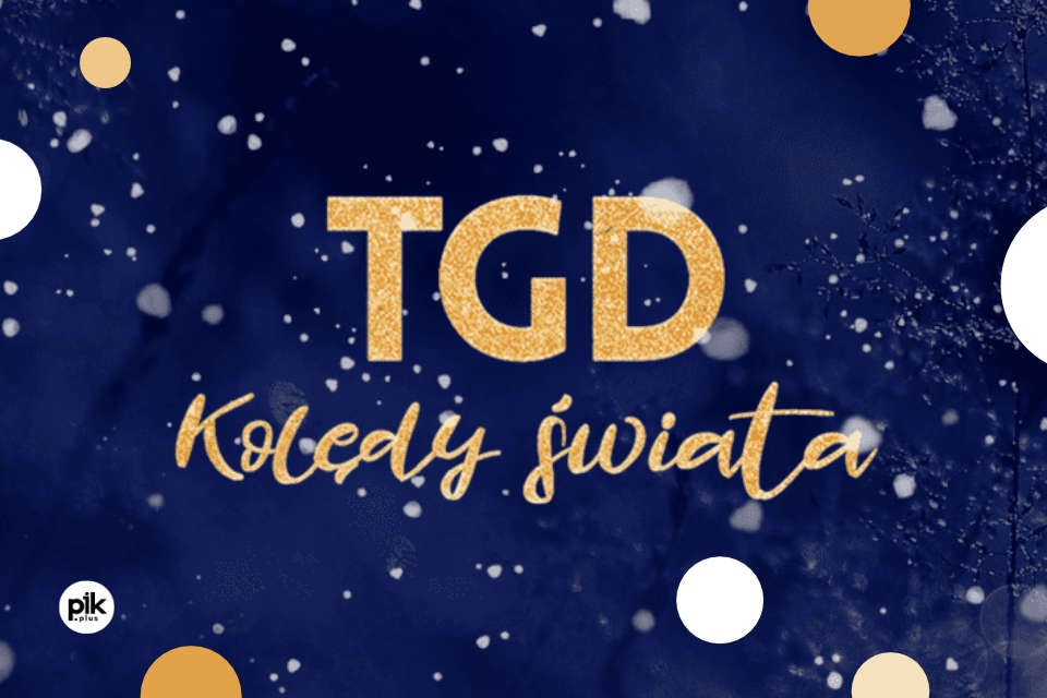 Kolędy Świata: TGD + Goście w Warszawie - Bilety