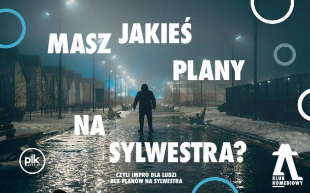 Sylwester w Klubie Komediowym | Sylwester 2025/2026 w Warszawie