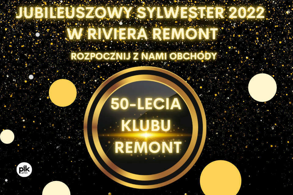 Sylwester w Riviera Remont | Sylwester 2022/2023 w Warszawie