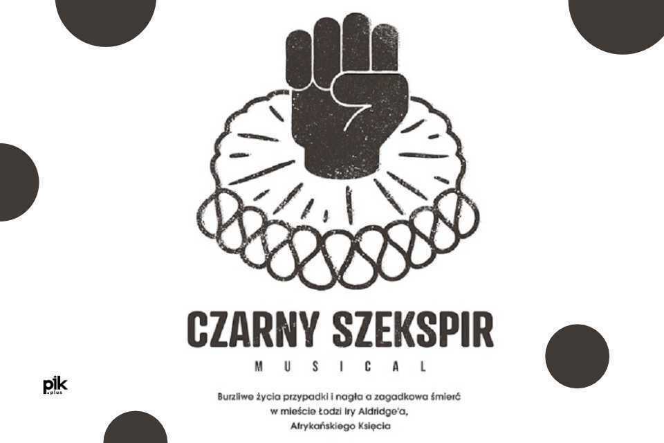 Czarny Szekspir | musical