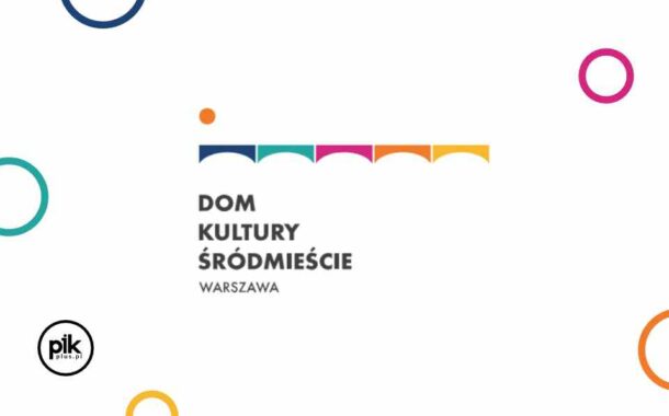 Noc Muzeów 2025 w Dom Kultury Śródmieście