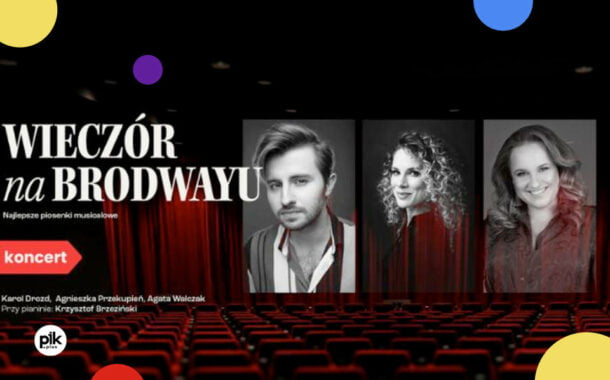 Wieczór na Broadwayu | Najlepsze piosenki musicalowe