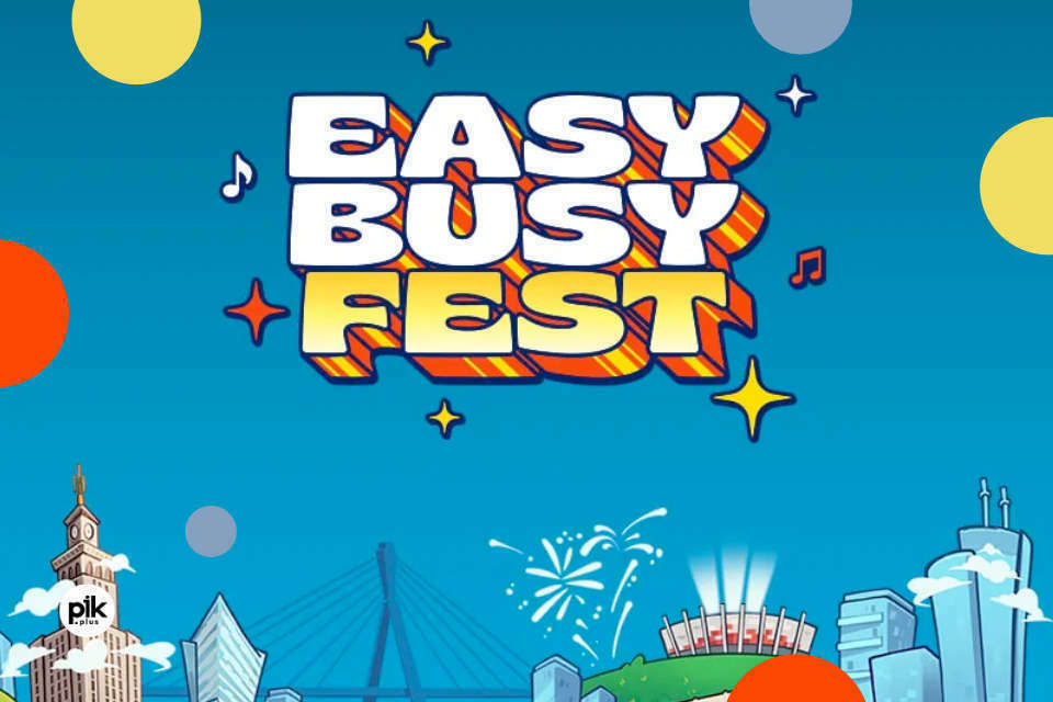 Easy Busy Fest - odwołano