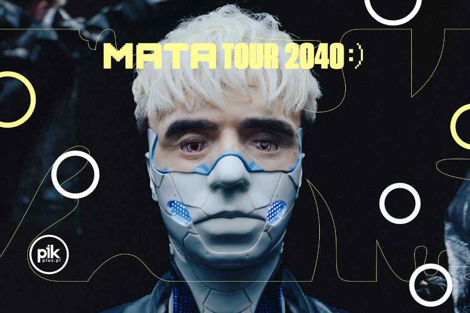 MATA koncert w Warszawie - Bilety