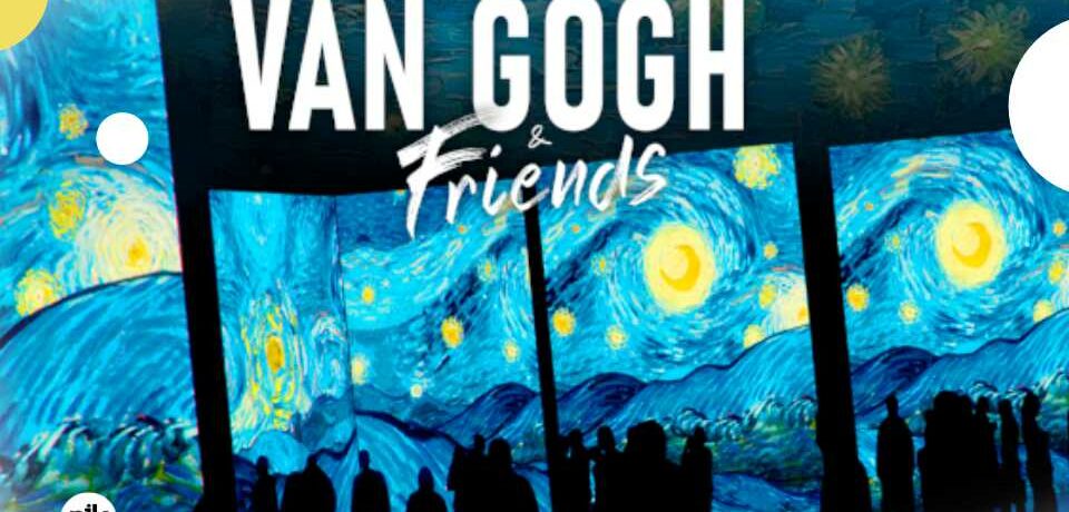 VAN GOGH & Friends