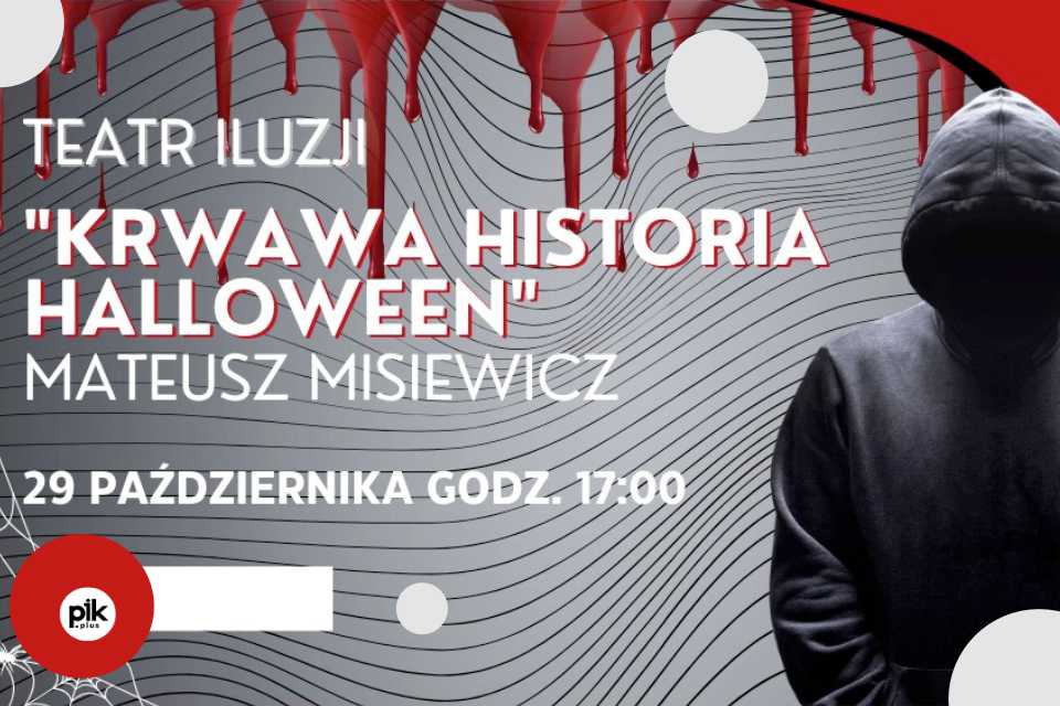 Krwawa Historia Halloween | Mateusz Misiewicz w Teatrze Iluzji