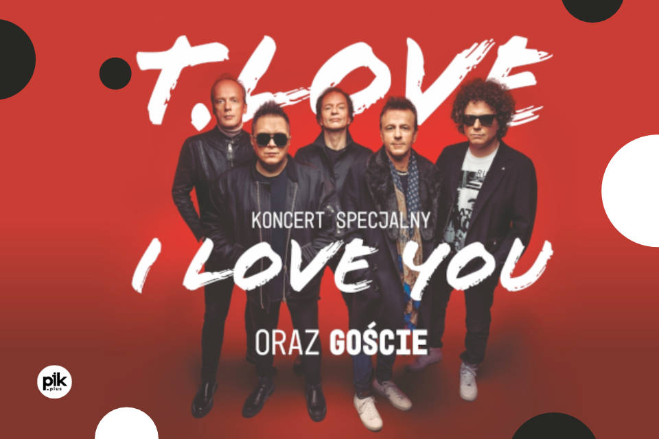T.Love - Specjalny koncert "I love you"