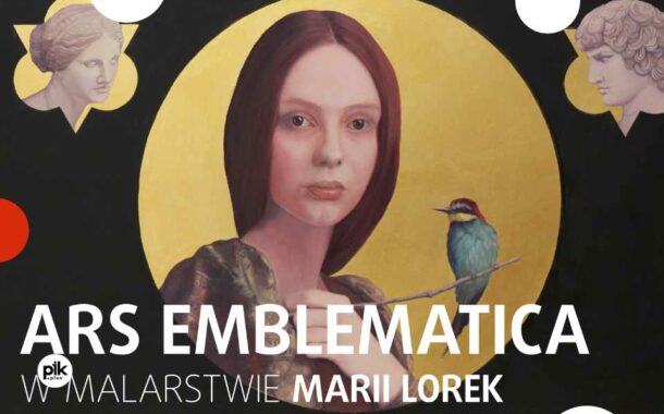 Ars Emblematica w malarstwie Marii Lorek | wystawa