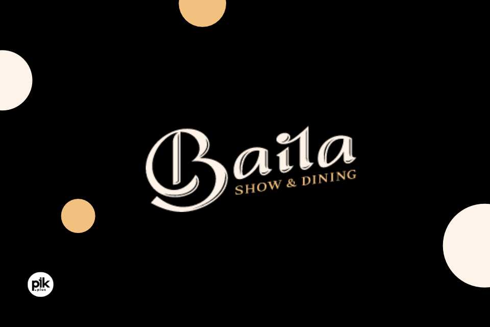 Baila Show & Dining