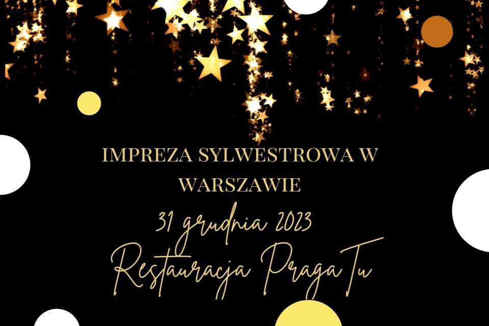 Sylwester w Restauracji PragaTU | Sylwester 2023/2024 w Warszawie