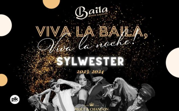 Sylwester w Baila Show & Dining | Sylwester 2023/2024 w Warszawie