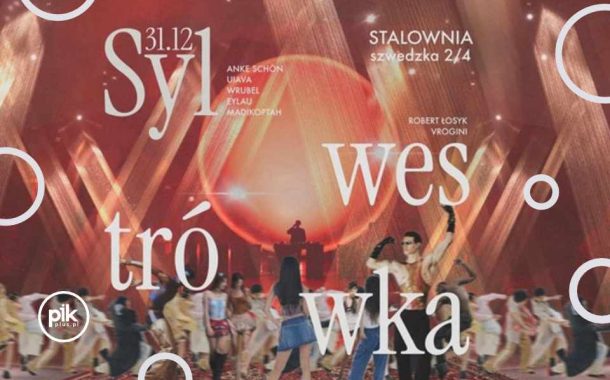 Sylwester w Stalownia | Sylwester 2025/2026 w Warszawie