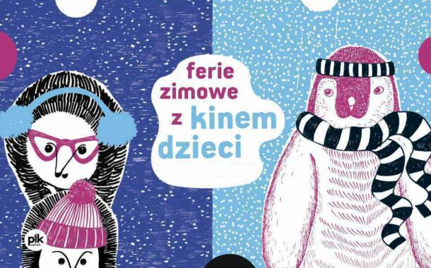 Ferie z Kinem Dzieci w Kinie Muranów | Ferie Warszawa 2024