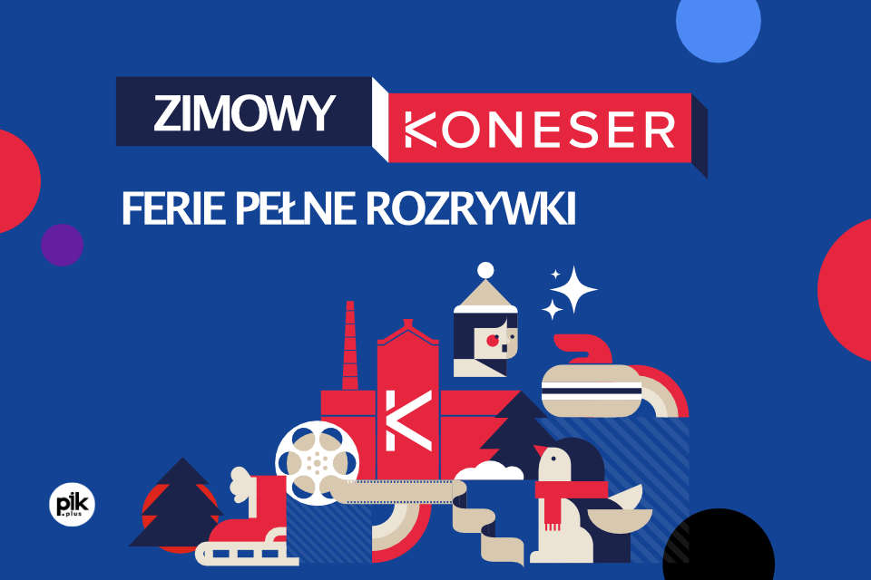 Ferie Pełne Rozrywki w Koneserze | Ferie Warszawa 2024
