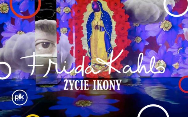 Frida Kahlo. Życie Ikony. | wystawa multisensoryczna