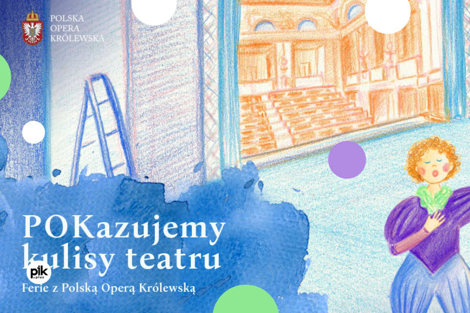 Ferie z Polską Operą Królewską | Ferie Warszawa 2024