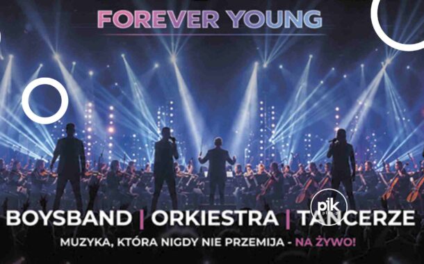Forever Young | koncert w Warszawie - Bilety
