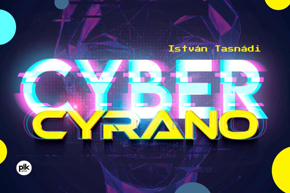 Cyber Cyrano | spektakl