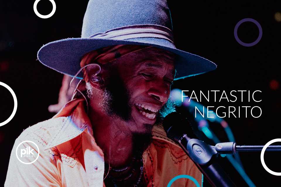 Fantastic Negrito | koncert
