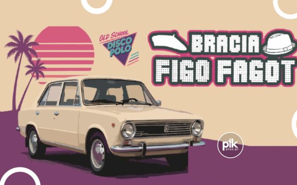 Bracia Figo Fagot | koncert w Warszawie - Bilety
