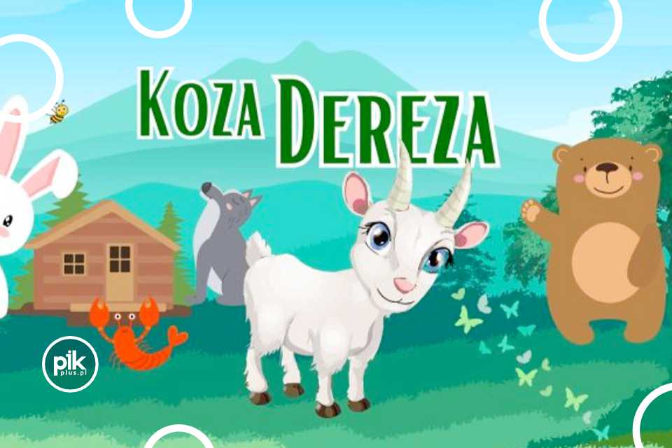 Koza Dereza | spektakl