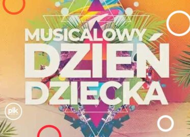 Musicalowy Dzień Dziecka | koncert w Warszawie - Bilety