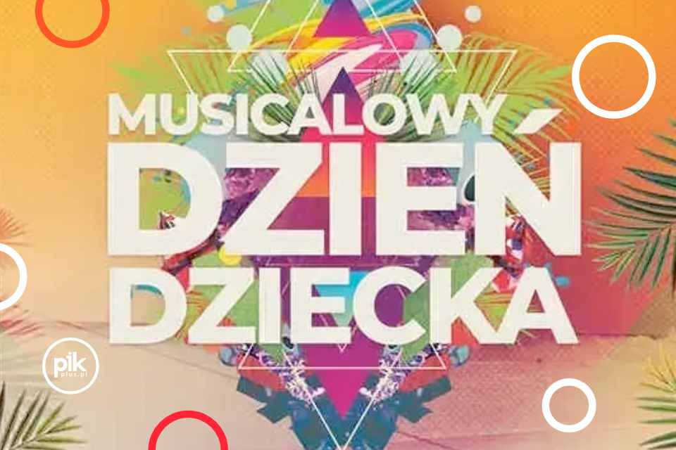Musicalowy Dzień Dziecka | koncert